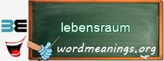 WordMeaning blackboard for lebensraum